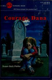 Cover of: Courage, Dana | Susan Beth Pfeffer