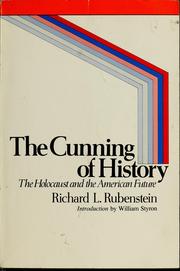 Cover of: The cunning of history by Richard L. Rubenstein