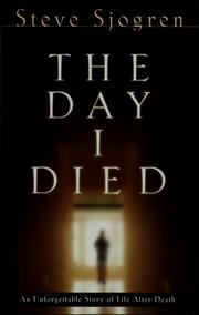 The day I died by Steve Sjogren