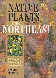 Cover of: Native Plants of the Northeast by Donald J. Leopold