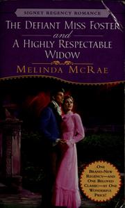 Cover of: The Defiant Miss Foster /  A Highly Respectable Widow by Melinda McRae