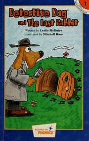 Cover of: Detective Dog and the lost rabbit by Leslie McGuire