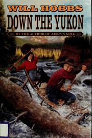 Cover of: Down the Yukon by Will Hobbs