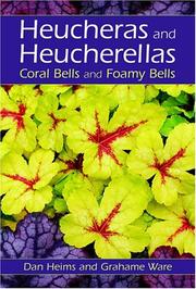Cover of: Heucheras and Heucherellas by Dan Heims, Grahame Ware