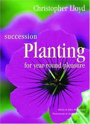 Cover of: Succession Planting for Year-Round Pleasure | Christopher Lloyd