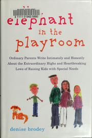 Cover of: The elephant in the playroom by Denise Brodey
