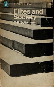 Cover of: Elites and society by T. B. Bottomore