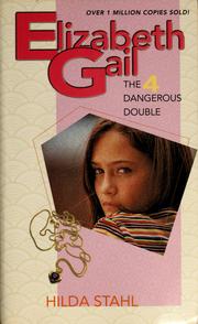 Cover of: Elizabeth Gail: The dangerous double