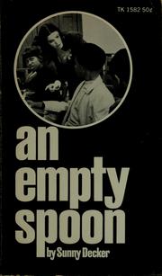 Cover of: An empty spoon. by Sunny Decker