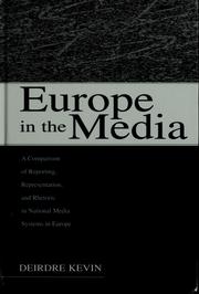 Cover of: Europe in the media by Deirdre Kevin
