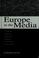 Cover of: Europe in the media