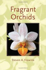 Cover of: Fragrant Orchids: A Guide to Selecting, Growing, and Enjoying