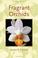 Cover of: Fragrant Orchids