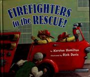 Cover of: Firefighters to the rescue!