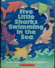 Cover of: Five little sharks swimming in the sea by Steve Metzger