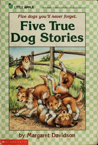 Five true dog stories by Margaret Davidson