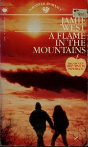 Cover of: A flame in the mountains by Jamie West