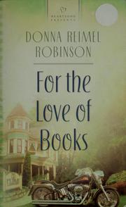 Cover of: For the love of books by Donna Reimel Robinson