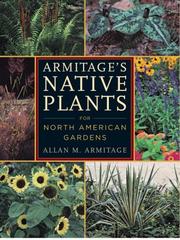 Cover of: Armitage's native plants for North American gardens by A. M. Armitage