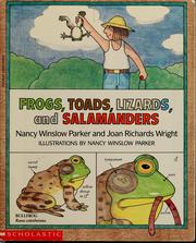 Cover of: Frogs, toads, lizards, and salamanders by Nancy Winslow Parker