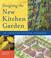 Cover of: Designing the New Kitchen Garden