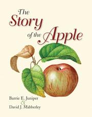 Cover of: The Story of the Apple by Barrie E. Juniper, David J. Mabberley