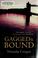 Cover of: Gagged & bound