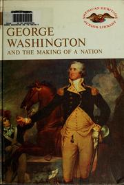 Cover of: George Washington and the making of a nation by Marcus Cunliffe