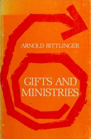Cover of: Gifts and ministries. by Arnold Bittlinger