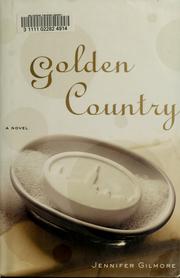 Cover of: Golden country | Jennifer Gilmore