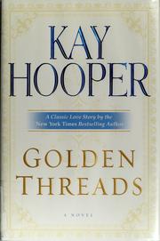 Cover of: Golden threads by Kay Hooper