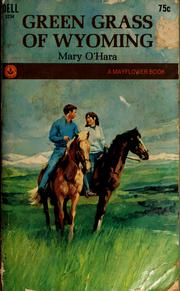 Cover of: Green grass of Wyoming. by Mary O'Hara