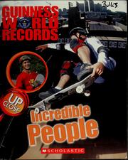 Cover of: Guinness world records: Incredible people