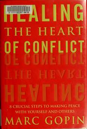 Cover of: Healing the heart of conflict by Marc Gopin