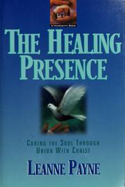 The healing presence by Leanne Payne