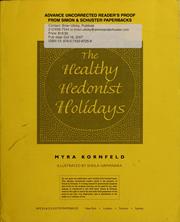 Cover of: The healthy hedonist holidays: a year of multicultural, vegetarian-friendly holiday feasts