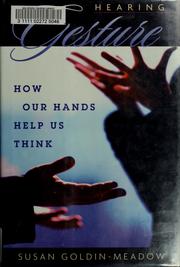 Cover of: Hearing gesture by Susan Goldin-Meadow