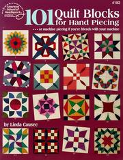 Cover of: 101 quilt blocks for hand piecing: --or machine piecing if you're friends with your machine