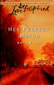 Her perfect match by Kate Welsh
