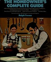 Cover of: The homeowner's complete guide. by Ralph Treves