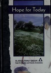 Cover of: Hope for today by Al-Anon Family Group Headquarters, Inc, Al-Anon Family Group Headquarters, Inc