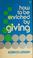 Cover of: How to be enriched by giving.