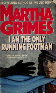 Cover of: I am the only running footman | Martha Grimes