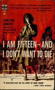 Cover of: I am fifteen --- and I don't want to die...