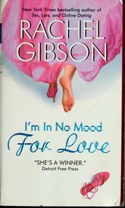 Cover of: I'm in no mood for love by Rachel Gibson
