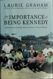 Cover of: The importance of being Kennedy by Graham, Laurie