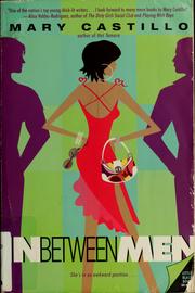 Cover of: In between men by Mary Castillo, Mary Castillo