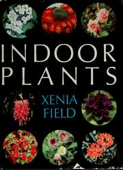 Cover of: Indoor plants. by Xenia Field