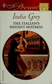 Cover of: The Italian's defiant mistress by India Grey