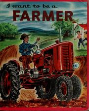 Cover of: I want to be a farmer. by Carla Greene